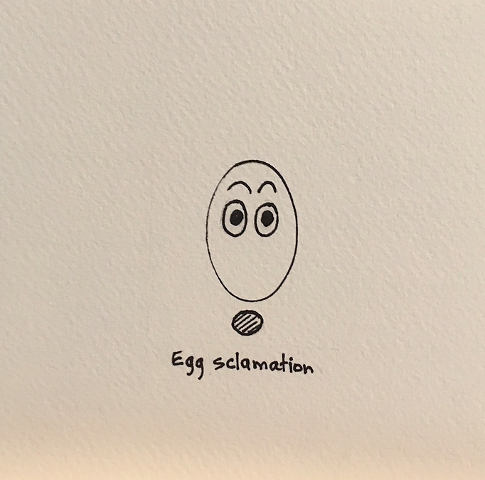 Egg sclamation $20